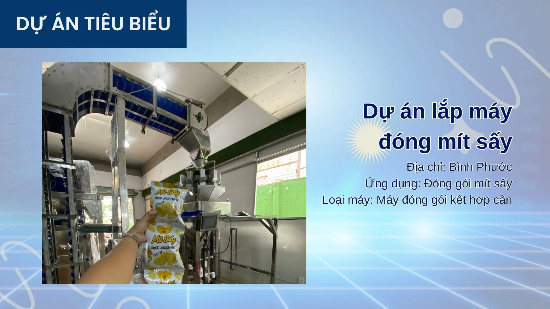 Dự án lắp máy đóng gói mít sấy tại Bình Phước, máy móc công nghiệp, bao bì mít sấy